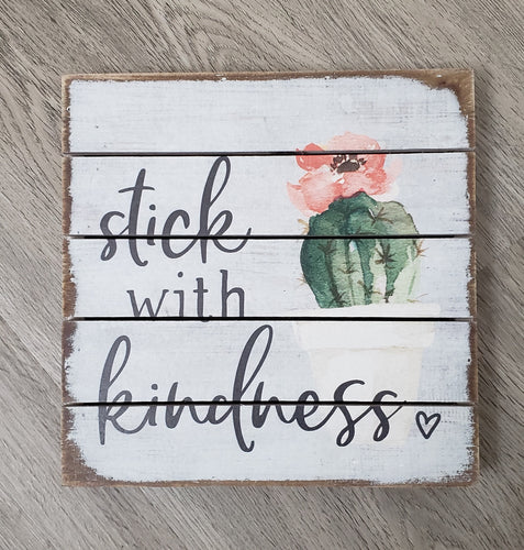 Stick With Kindness