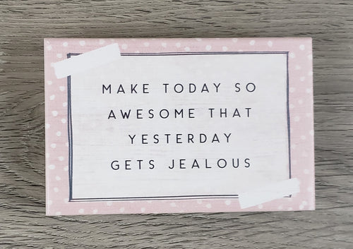 Make Today Awesome