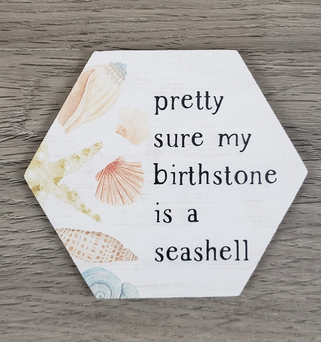 Birthstone Is A Seasheel